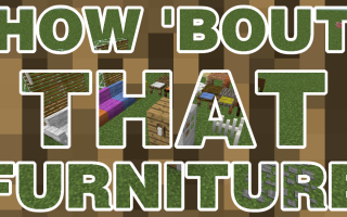 Мод на мебель для Майнкрафт 1.12.2 (How Bout That Furniture)